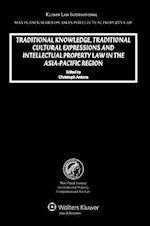 Traditional Knowledge, Traditional Curtural Expressions and Intellectual Property Law in the Asia-Pacific Region