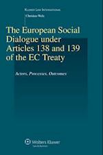 The European Social Dialogue under Articles 138 and 139 of the EC Treaty: Actors, Processes, Outcomes 