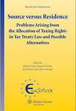 Source Versus Residence: Problems Arising from the Allocation of Taxing Rights in Tax Treaty Law and Possible Alternatives 