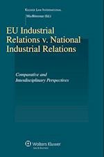 EU Industrial Relations vs National Industrial Relations: Comparative and Interdisciplinary Perspectives 