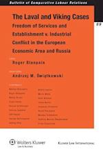 The Laval and Viking Cases: Freedom of Services and Establishment v. Industrial Conflict in the European Economic Area and Russia 