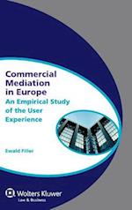 Commercial Mediation in Europe. an Empirical Study of the User Experience