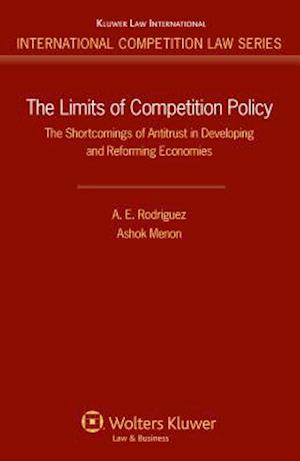 The Limits of Competition Policy. the Shortcomings of Antitrust in Developing and Reforming Economies