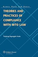 Theories and Practices of Compliance with Wto Law
