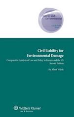 Civil Liability for Environmental Damage. a Comparative Analysis of Law and Policy in Europe and the Us - 2nd Edition