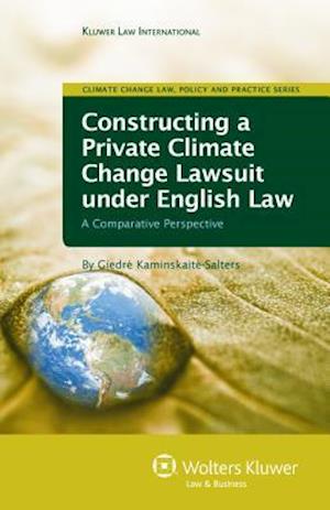 Constructing a Private Climate Change Lawsuit under English Law