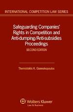 Safeguarding Companies' Rights in Competition and Anti-Dumping/Anti-Subsidies Proceedings