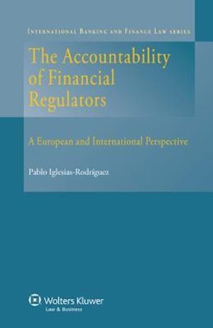 The Accountability of Financial Regulators. a European and International Perspective
