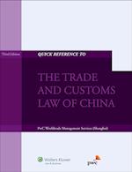 Quick Reference to the Trade and Customs Law of China - 3rd Edition
