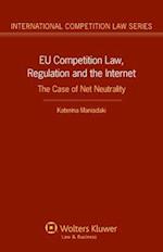 Eu Competition Law, Regulation and the Internet