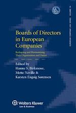 Board of Directors in European Companies. Reshaping and Harmonising Their Organisation and Duties