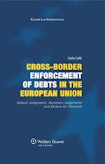 Cross-Border Enforcement of Debts in the European Union, Default Judgments, Summary Judgments and Orders for Payment