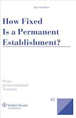 How Fixed Is a Permanent Establishment?