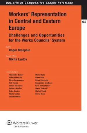 Worker's Representation in Central and Eastern Europe. Challenges and Opportunities for the Works Councils' System