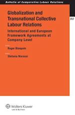 Globalization and Transnational Collective Labour Relations: International and European Framework Agreements at Company Level 