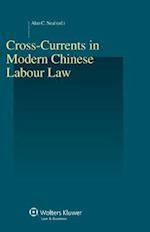 Cross-Currents in Modern Chinese Labour Law