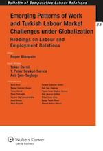 Emerging Patterns of Work and Turkish Labour Market Challenges Under Globalization. Readings on Labour and Employment Relations