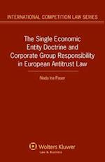 The Single Economic Entity Doctrine and Corporate Group Responsibility in European Antitrust Law