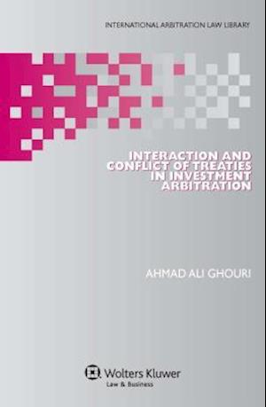 Interaction and Conflict of Treaties in Investment Arbitration