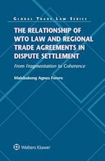 The Relationship of Wto Law and Regional Trade Agreements in Dispute Settlement