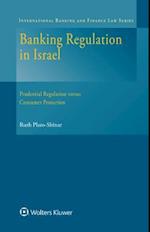 Banking Regulation in Israel: Prudential Regulation versus Consumer Protection 