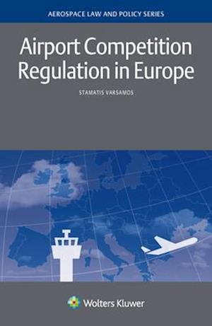 Airport Competition Regulation in Europe