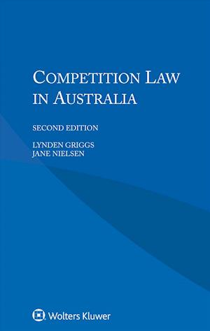 Competition Law in Australia, Second Edition