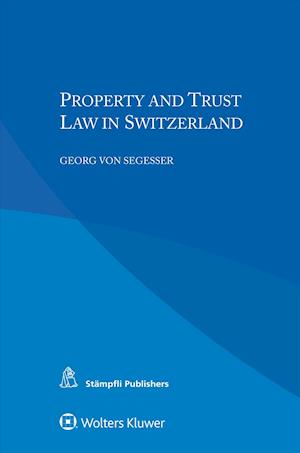 Property and Trust Law in Switzerland