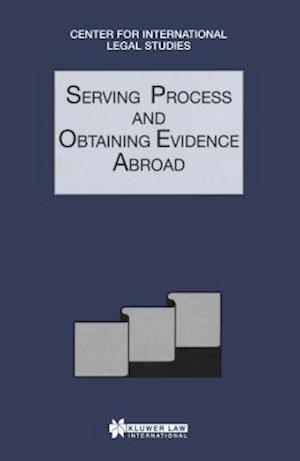 Serving Process and Obtaining Evidence Abroad