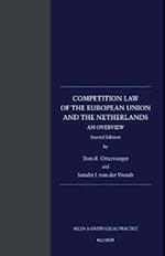 Competition Law of the European Union and the Netherlands: An Overview