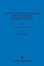 Justice and Technology in Europe: How ICT is Changing the Judicial Business