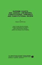 Supreme Courts and Judicial Law-Making: Constitutional Tribunals and Constitutional Review