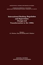 International Banking Regulation and Supervision: Change and Transformation in the 1990s