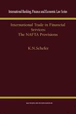 International Trade in Financial Services: The NAFTA Provisions