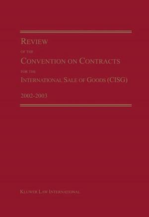 Review of the Convention on Contracts for the International Sale of Goods (CISG) 2002-2003