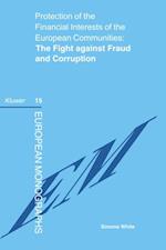Protection of the Financial Interests of the European Communities: The Fight against Fraud and Corruption