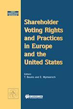 Shareholder Voting Rights and Practices in Europe and the United States