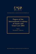 Papers of the International Academy of Estate and Trust Law - 2001