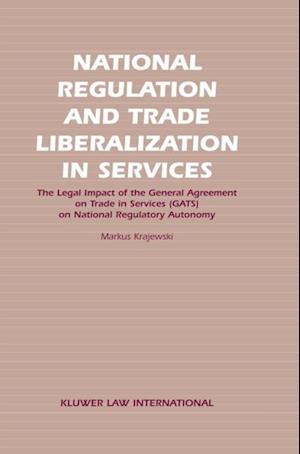 National Regulation and Trade Liberalization in Services