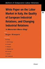 White Paper on the Labour Market in Italy, the Quality of European Industrial Relations, and Changing Industrial Relations