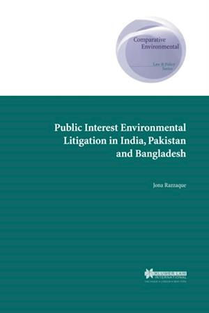 Public Interest Environmental Litigation in India, Pakistan and Bangladesh