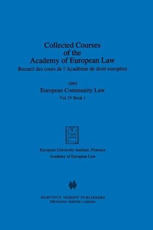 Collected Courses of the Academy of European Law 1993 Vol. IV - 1