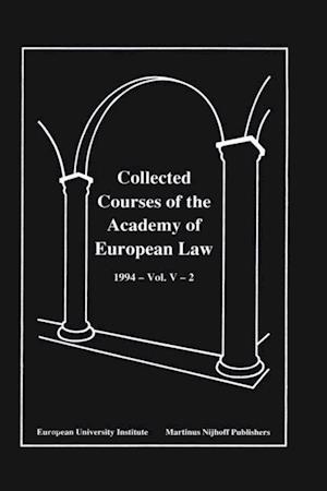 Collected Courses of the Academy of European Law 1994 Vol. V - 2