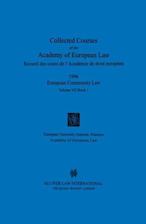 Collected Courses of the Academy of European Law 1996 vol. VII - 1