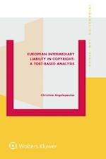 European Intermediary Liability in Copyright: A Tort-Based Analysis