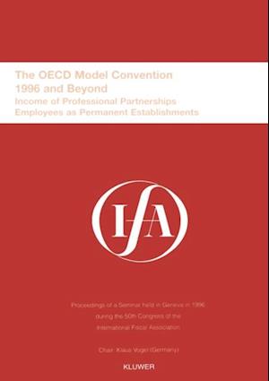 IFA: The OECD Model Convention - 1996 and Beyond