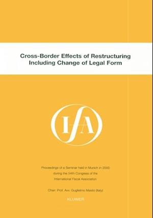 IFA: Cross-Border Effects of Restructuring Including Change of Legal Form