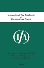 International Tax Treatment of Common Law Trusts