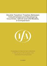 Double Taxation Treaties Between Industrialised and Developing Countries; OECD and UN Models, a Comparison