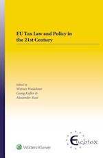 Eu Tax Law and Policy in the 21st Century